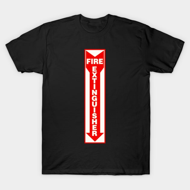 Fire Extinguisher Sign T-Shirt by LefTEE Designs